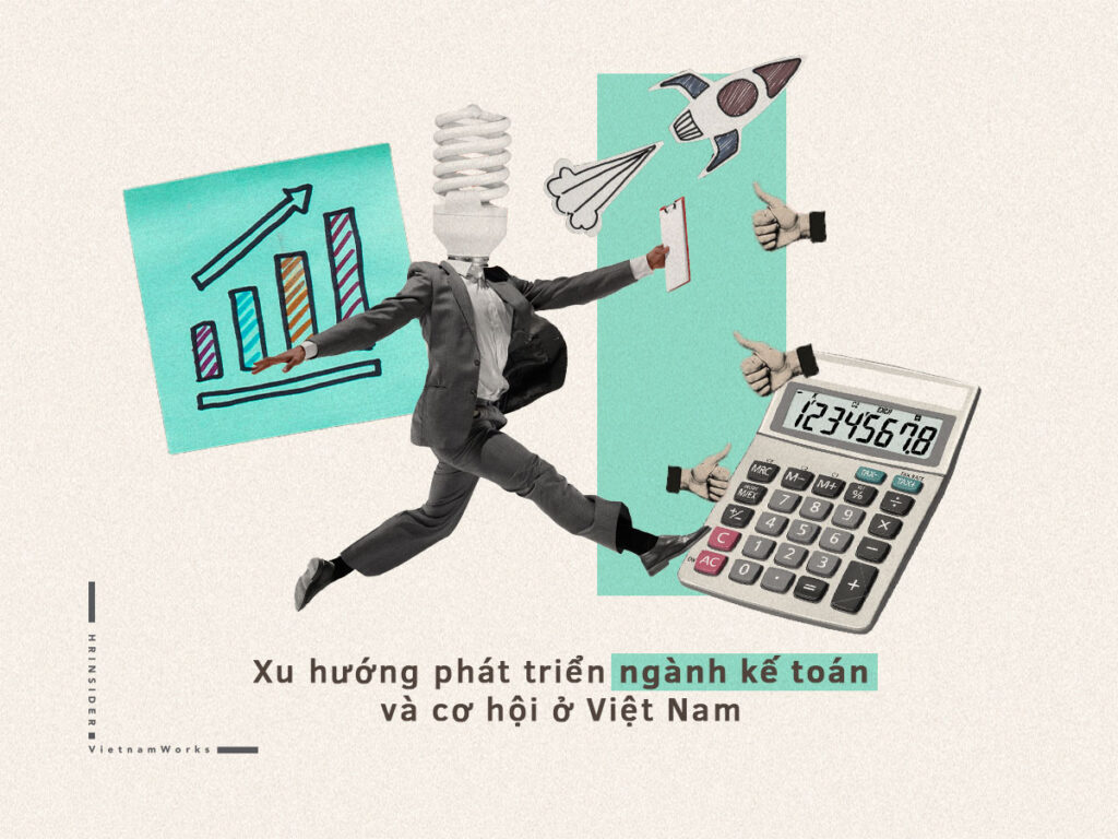 Xu hướng nghề nghiệp mà bạn có thể ứng tuyển khi tốt nghiệp ngành học kế toán